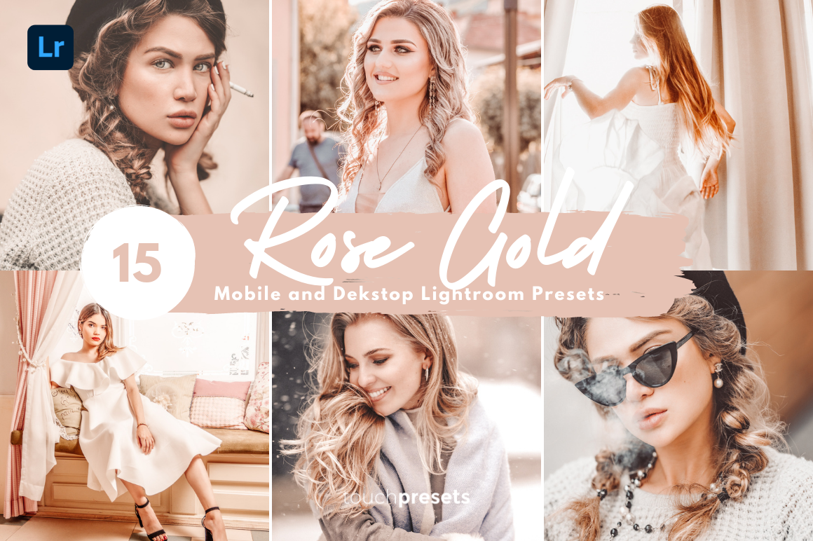 15 个 玫瑰金Lightroom 预设 Dng预设 Xmp ps预设Lightroom Presets - Rose Gold