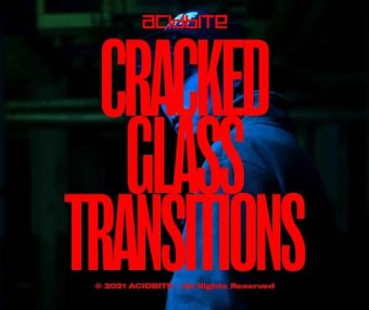 ACIDBITE – CRACKED GLASS TRANSITIONS