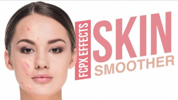 Skin Smoother FCPX EFFECTS
