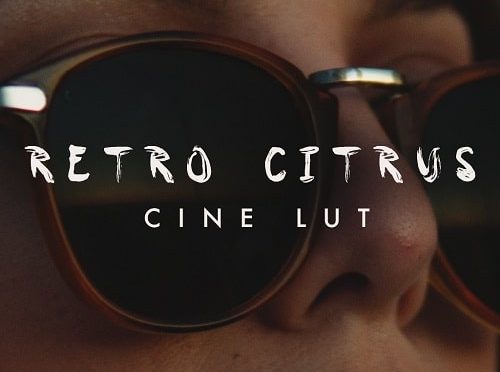 RETRO CINE CITRUS LUT | for Sony Cine ( a6300 / a6500 / a7s) Austin Newman
