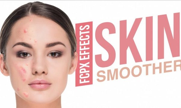 Skin Smoother FCPX EFFECTS